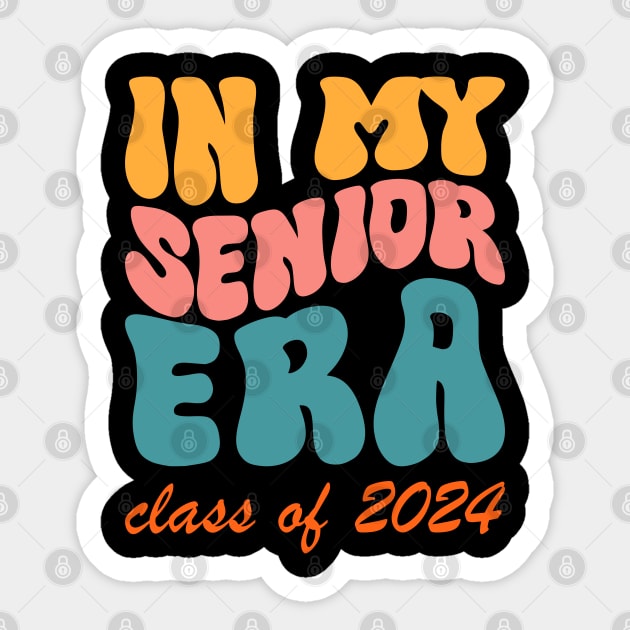 IN MY SENIOR ERA - CLASS OF 2024 Sticker by Fulfillment 